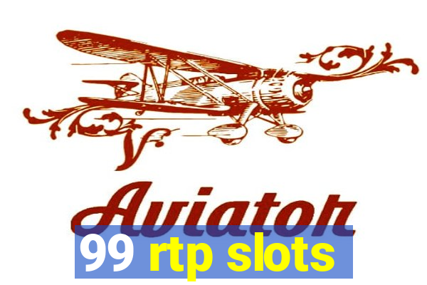 99 rtp slots